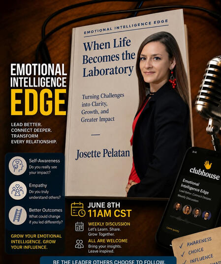 Emotional Intelligence Edge: When Life Becomes the Laboratory by Guest Speaker Josette Pelatan